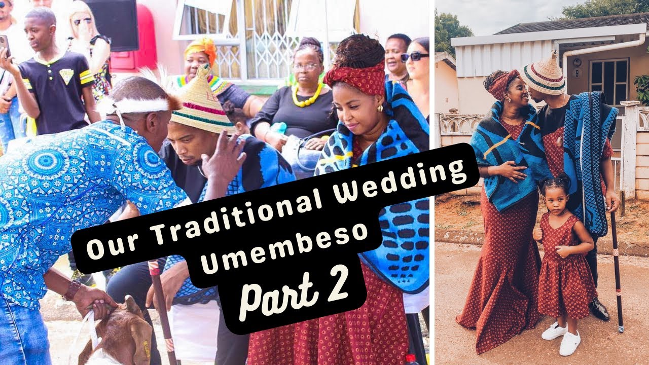 PART 2 OF UMEMBESO OUR TRADITIONAL ZULU & SOTHO WEDDING  | LOBOLA / MAGADI