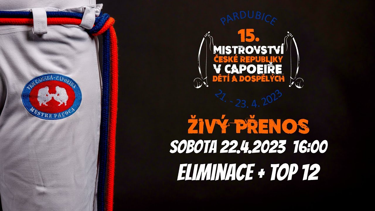 Mistrovství ČR Dětí a dospělých Vem Camará Capoeira, Pardubice  22.4.2023 -  Eliminace a Čtvrtfinále