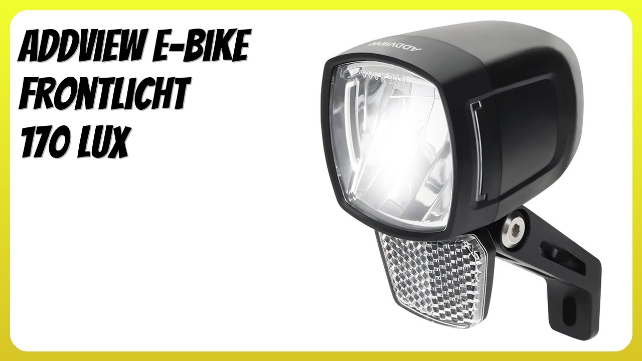 BEWERTUNG (2026): Addview E-Bike Frontlicht 170 Lux. Infos