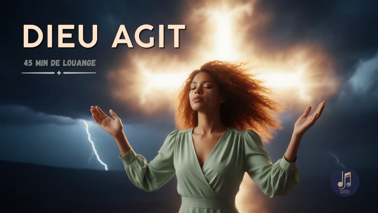 Quand tout semble bloqué — DIEU AGIT | Louange puissante dans la tempête  | 45 MIN Gospel Worship