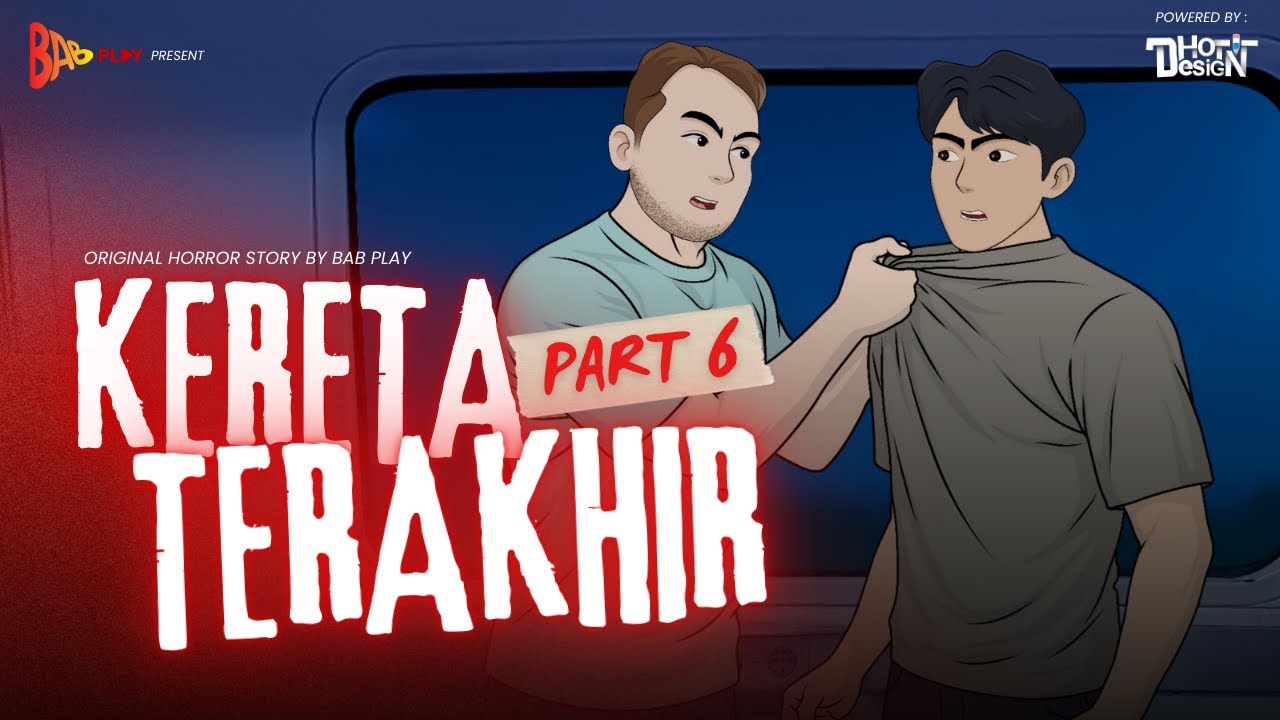 KERETA TERAKHIR - PART 6 BAB PLAY #babplay #dhotdesign