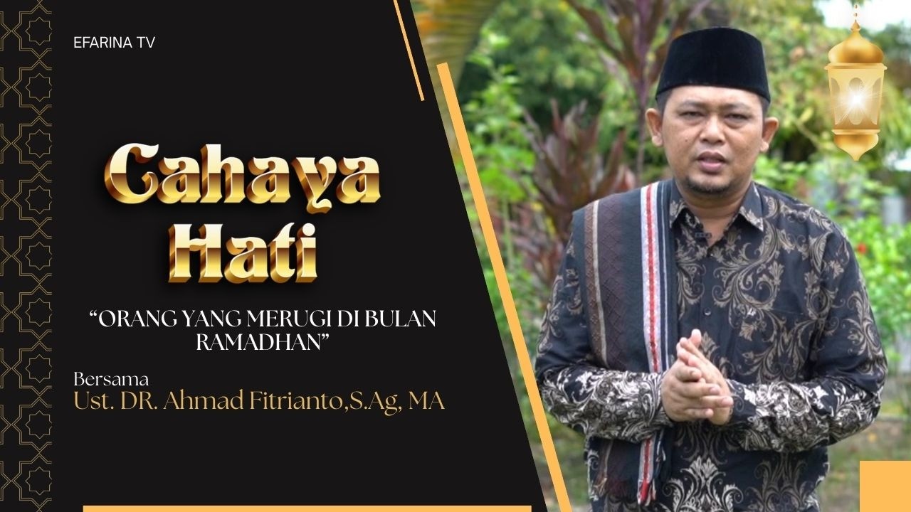 Golongan Orang yang Merugi di Bulan Ramadhan - CAHAYA HATI