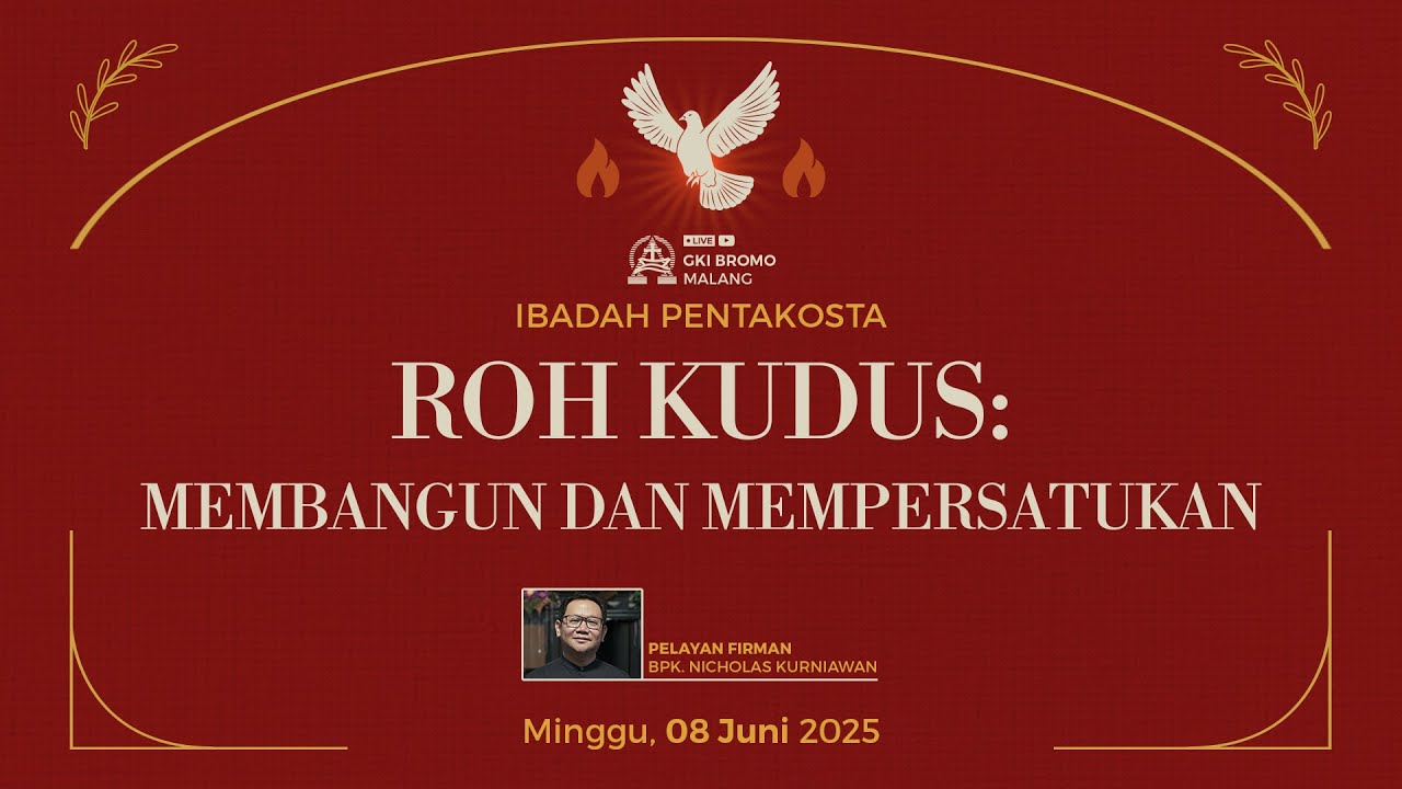 Ibadah Minggu Pentakosta 08 Juni 2025 | ROH KUDUS: MEMBANGUN DAN MEMPERSATUKAN | GKI Bromo - Malang
