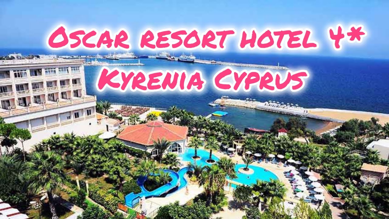 Oscar Resort Hotel 4* 🌴🏖️ Cyprus  Kyrenia
