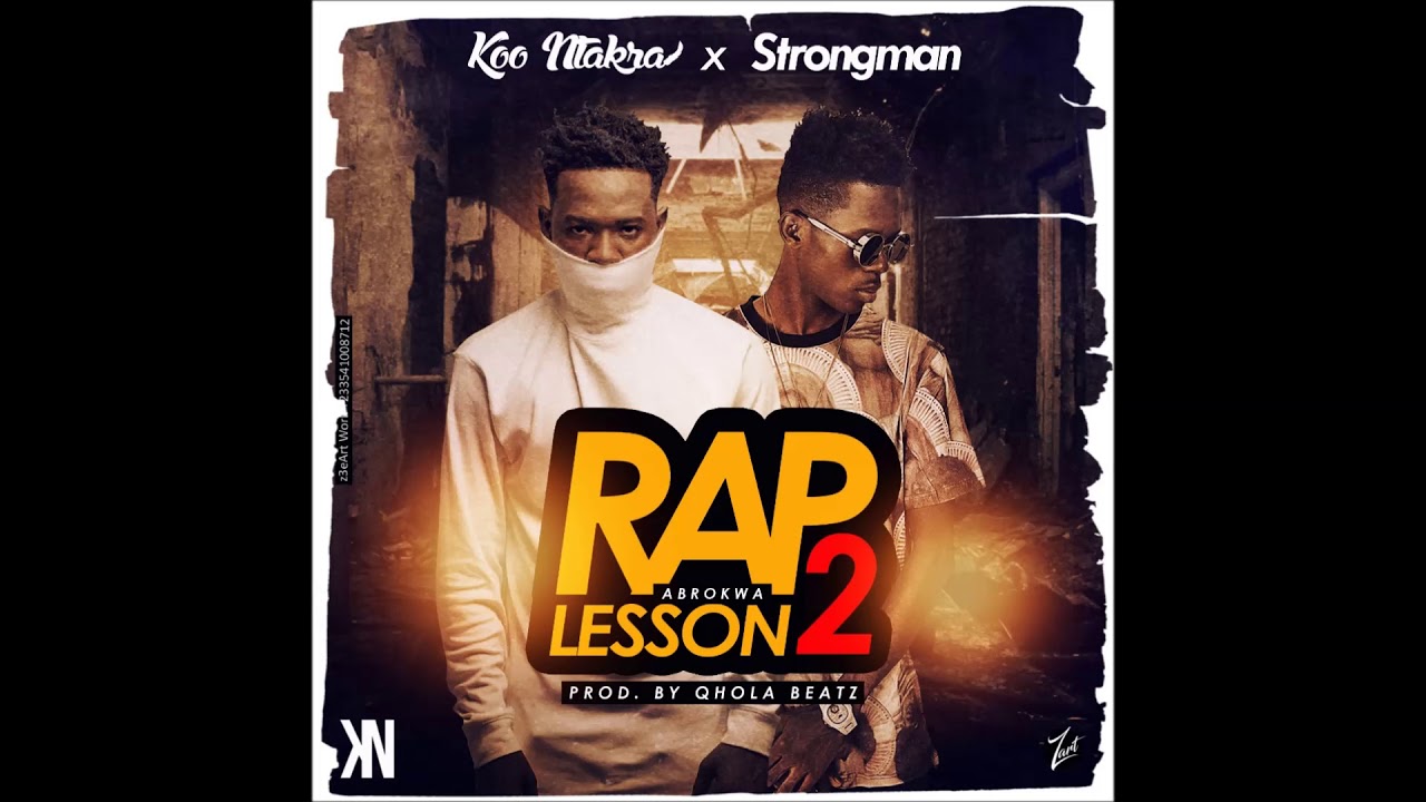 Koo Ntakra x Strongman - Rap Lesson 2 (Audio Slide)
