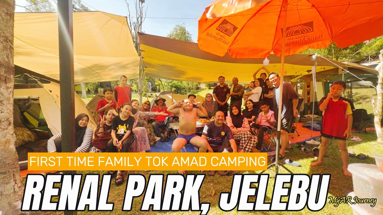 Family camp di Renal Park, Jelebu | Family Tok Amad | Best port ni