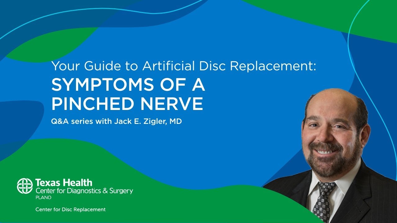 Your Guide to Artificial Disc Replacement What are the symptoms of a pinched nerve