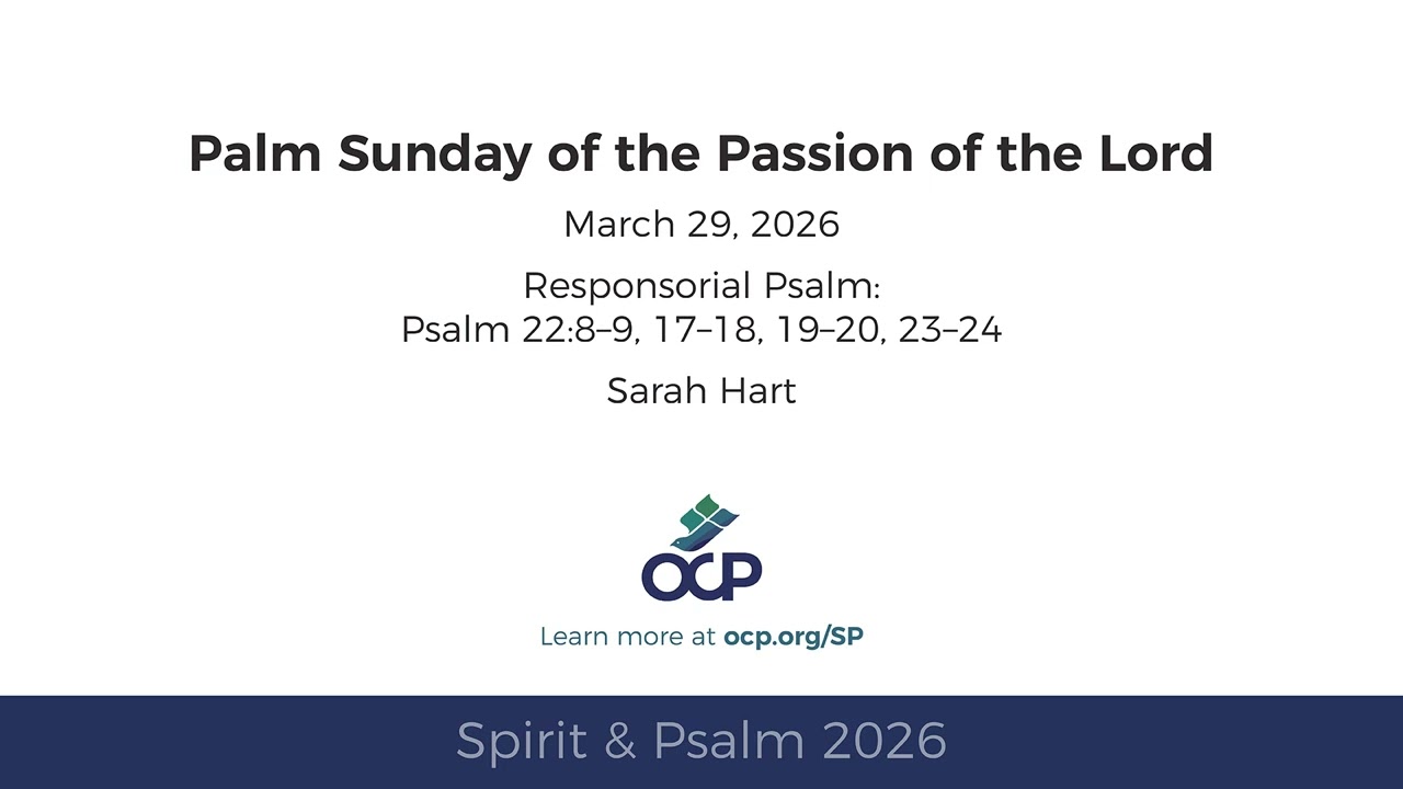Spirit & Psalm 2026 - Palm Sunday - Psalm
