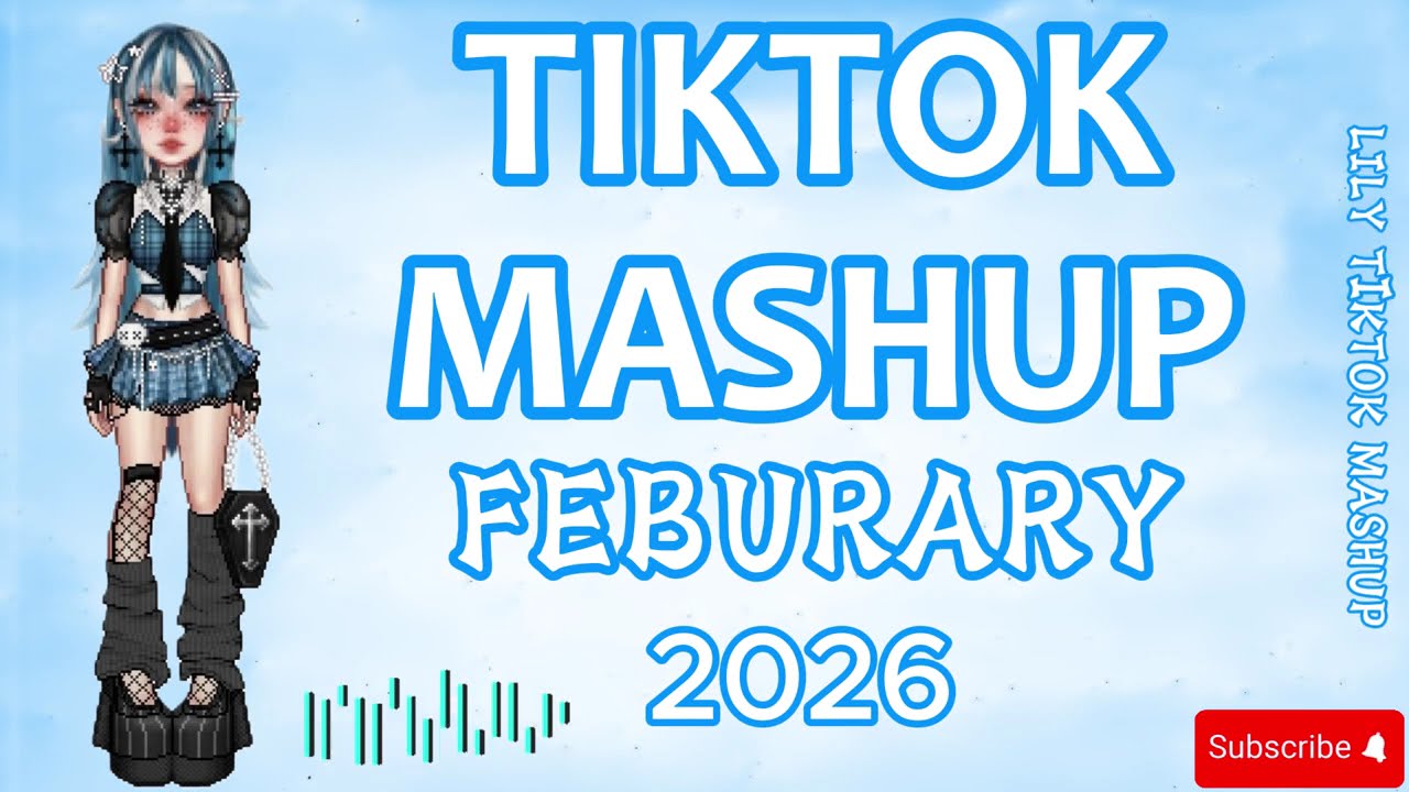 NEW TIKTOK MASHUP FEBRUARY 2026 (Not Clean)