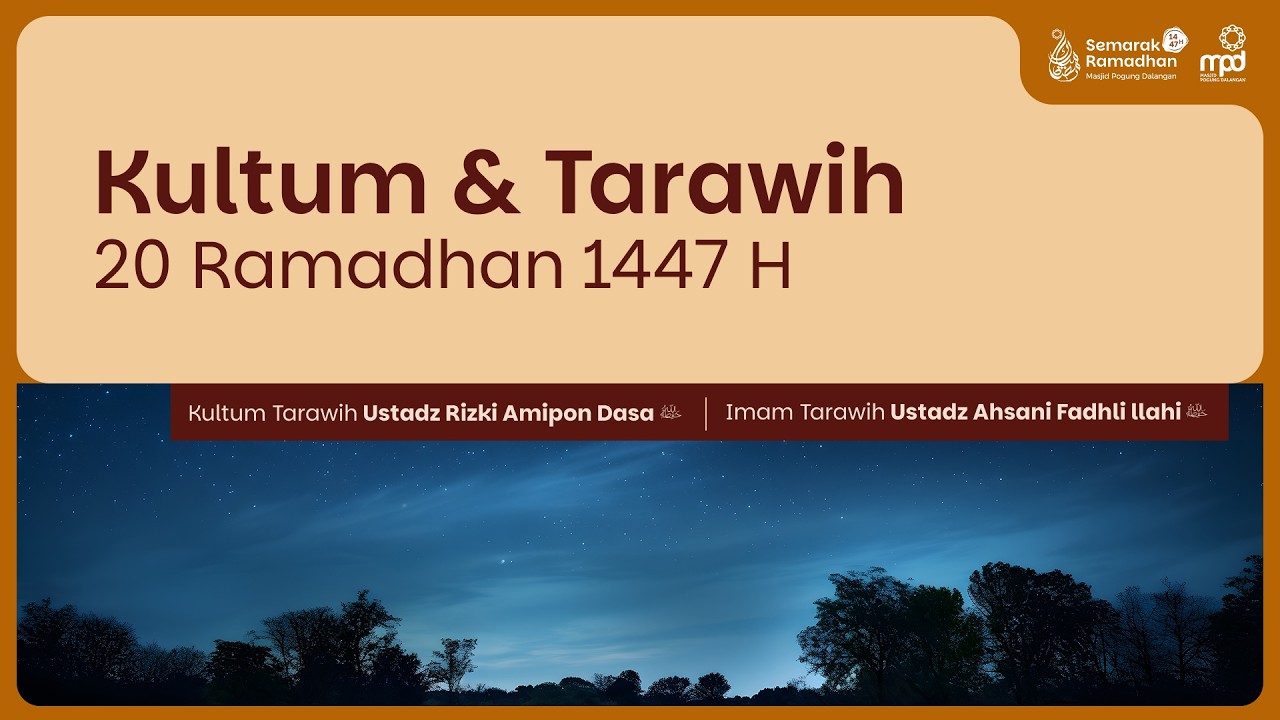 20. TARAWIH 1447 H | Kultum : Ustadz Rizki Amipon Dasa | Imam Tarawih : Ustadz Ahsani Fadhli Ilahi
