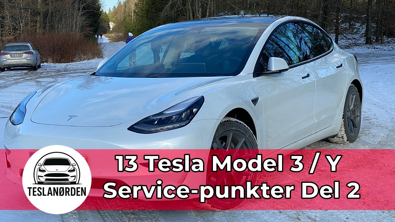 13 vigtige servicepunkter til din Tesla Model 3/Y (Del 2)