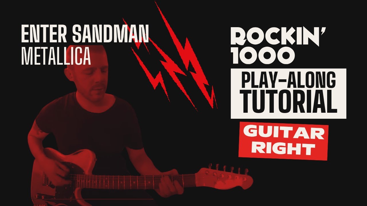 Guitar Right Tutorial &ndash; Enter Sandman (Metallica) | Rockin&rsquo;1000 Play-Along