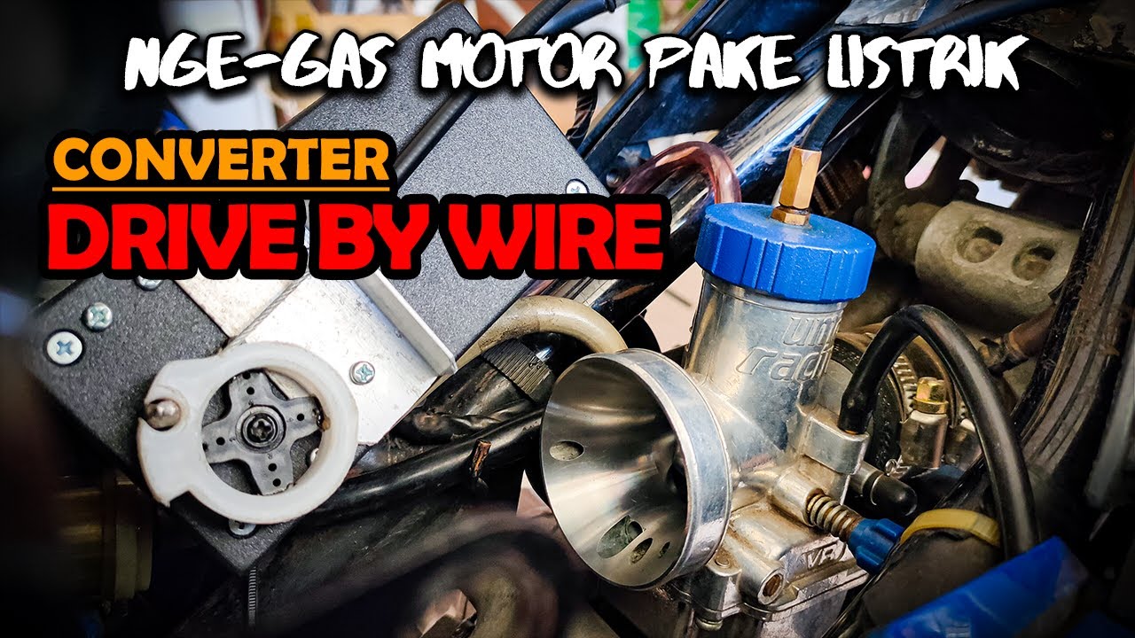 MENJADIKAN MOTOR RIDE BY WIRE, GAS BIASA JADI ELEKTRIK | Teknologi Throttle By Wire - Episode 2