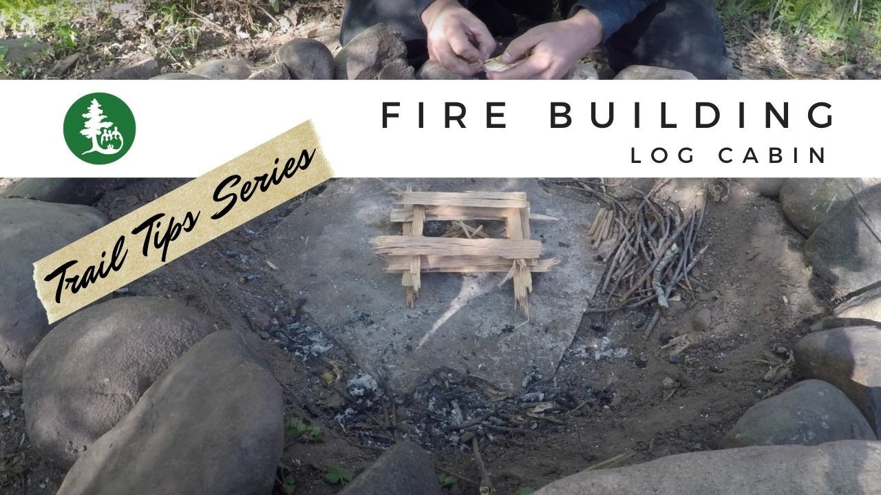 Fire Building Techniques: Log Cabin - Wilderness Inquiry