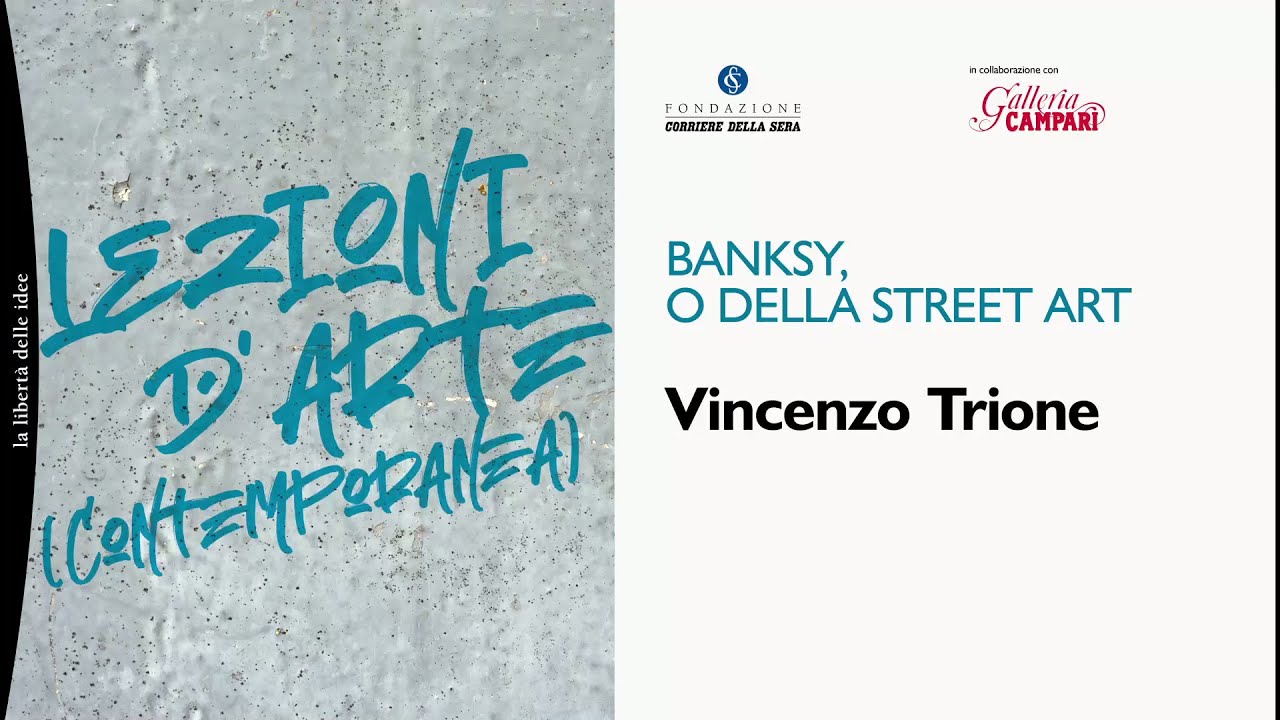LEZIONI D'ARTE (CONTEMPORANEA) Banksy, o della street art