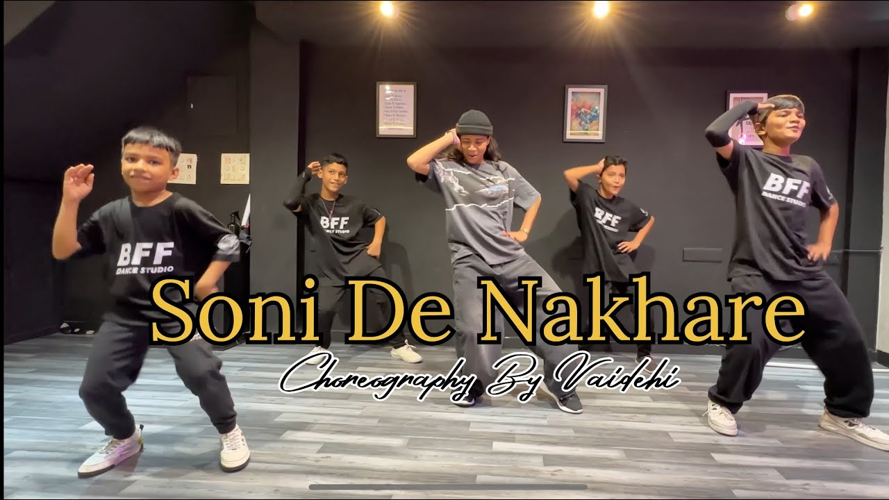 Soni De Nakhre  | Choreography By Vaidehi | Bff Dance Studio