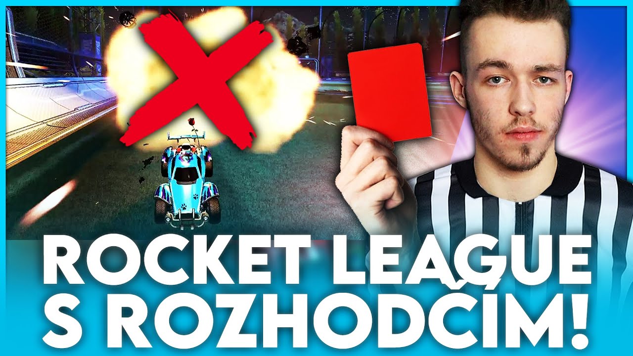 Jak by vypadal ROCKET LEAGUE s ROZHODČÍMI?! 😱