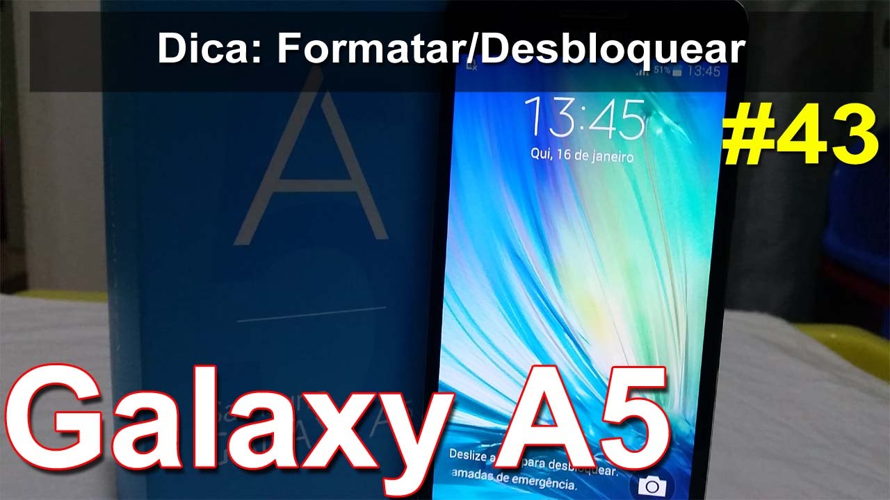 Dica: Formatando / Desbloqueando - Samsung Galaxy A5 - Português