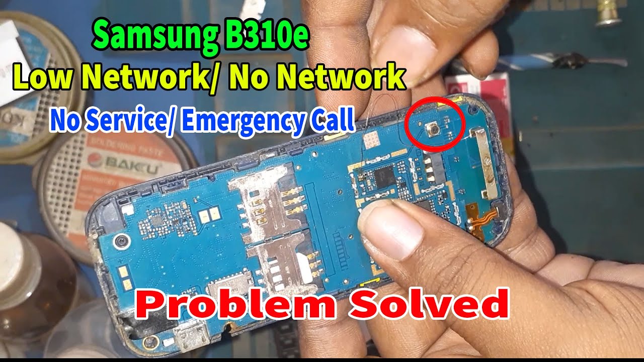 Samsung b310e Low Network, Emergency Call, No Service ,No Network Jumper Problem Solved 100% Ok