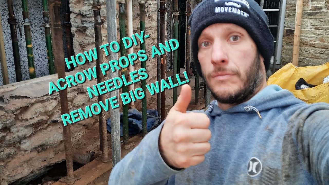 HOW TO DIY- ACROW PROPS AND NEEDLES REMOVE BIG WALL FOR OPENING