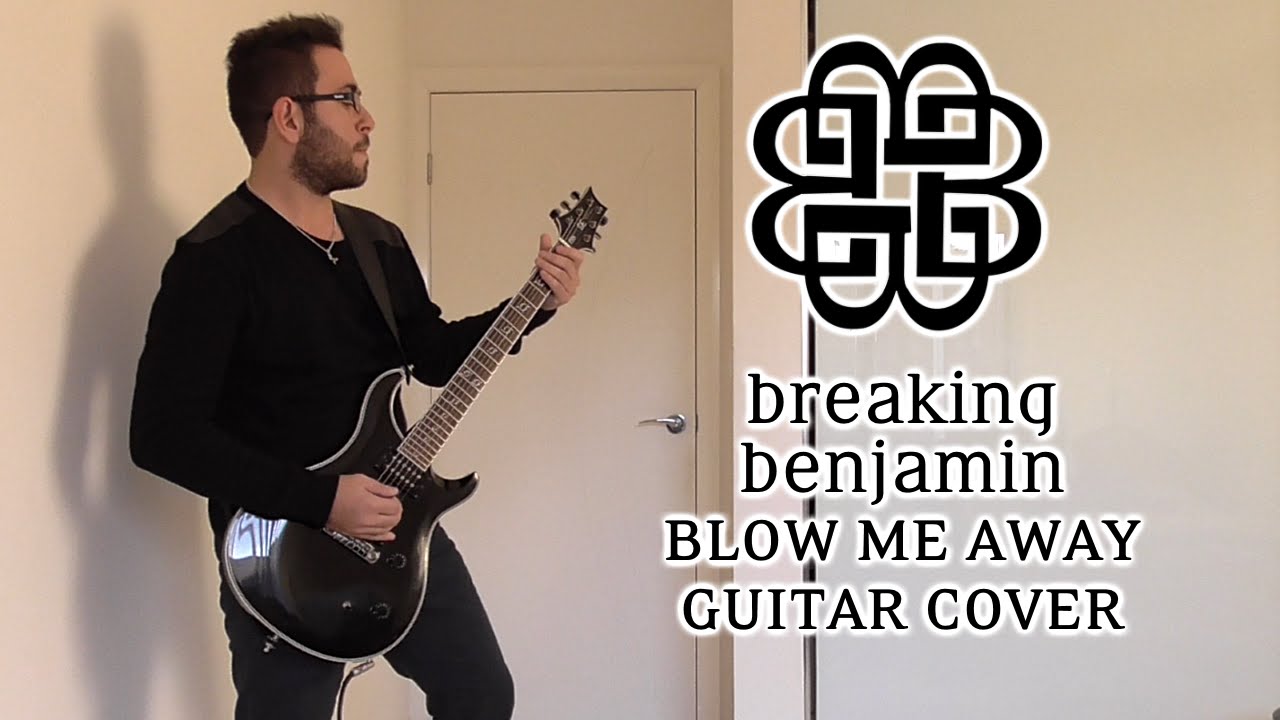 Breaking Benjamin - Blow Me Away (Guitar Cover)