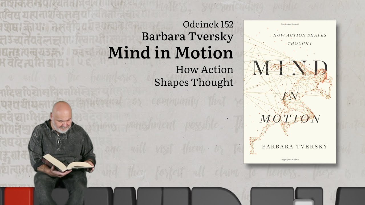 Niewidzialne książki: #152 Barbara Tversky - Mind in Motion