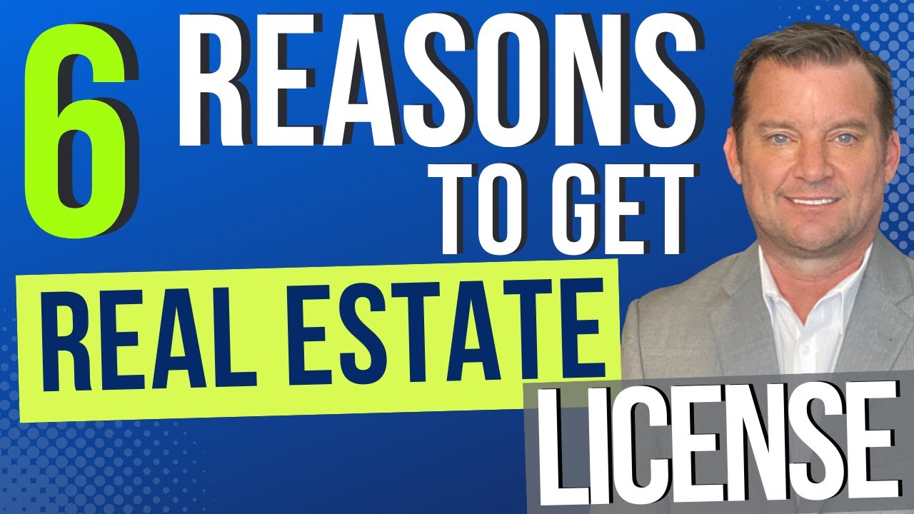 6 Reasons You Should Get Your Real Estate License!