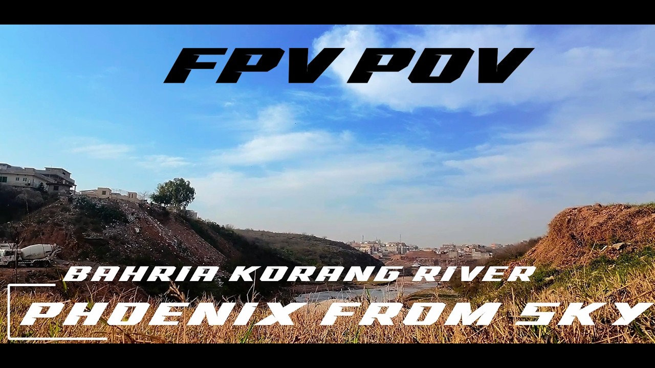 BAHRIA CINEMATIC | KORANG RIVER | LOW FLYING | DJI O4 | PAVA 20 PRO | CLOUDY | FPV PAKISTAN