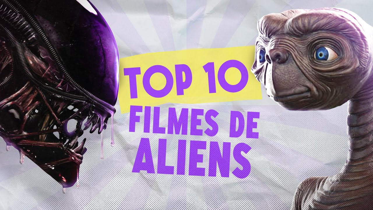 TOP 10 FILMES DE ALIENS 👽 - Lorelay Fox