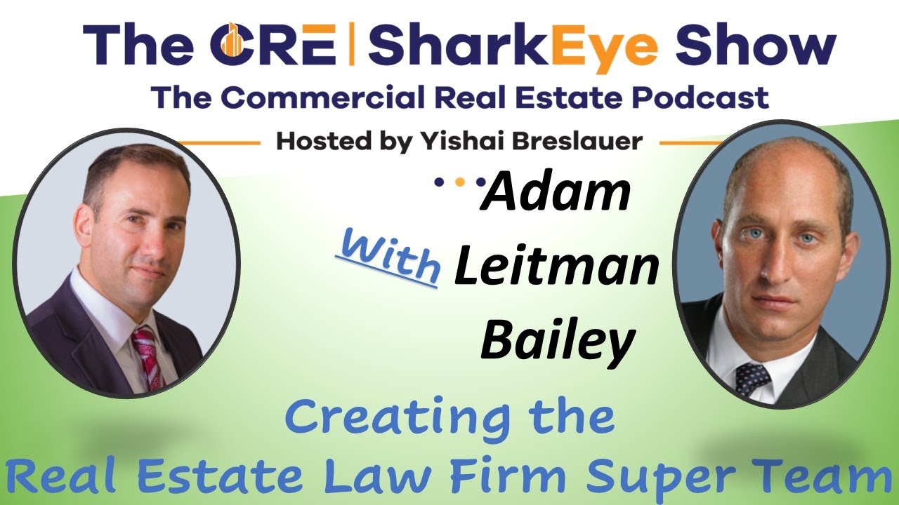 Creating the Real Estate Law Firm Super Team with Adam Leitman Bailey