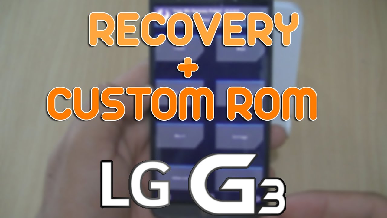 Tutorial - Como instalar Recovery e Custom ROM no LG G3