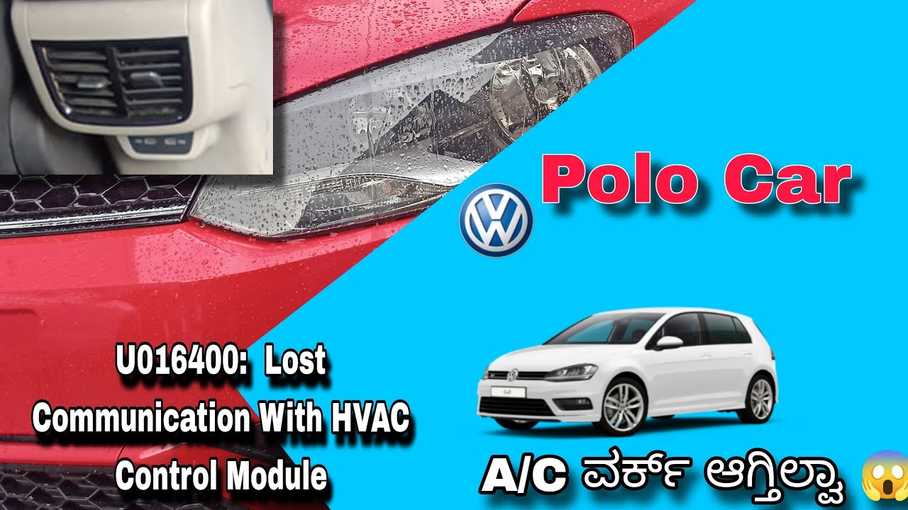 Car A/C not working part 1 Volkswagen polo | U016400:  Lost Communication With HVAC Control Module