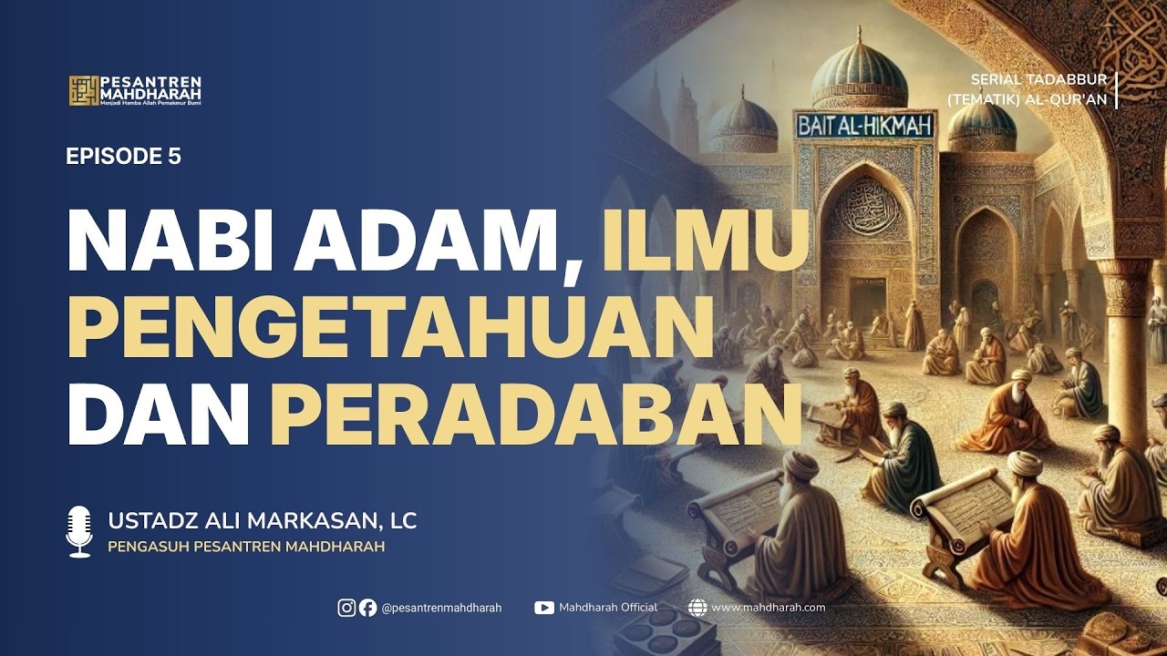 Mengapa Nabi Adam Dipilih Jadi Khalifah? | Inspirasi Kisah Nabi Adam علیه السلام