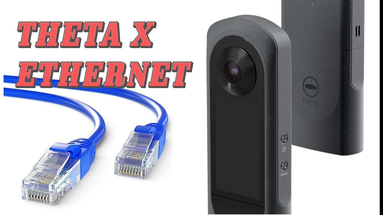 RICOH THETA X Ethernet - Best Ever