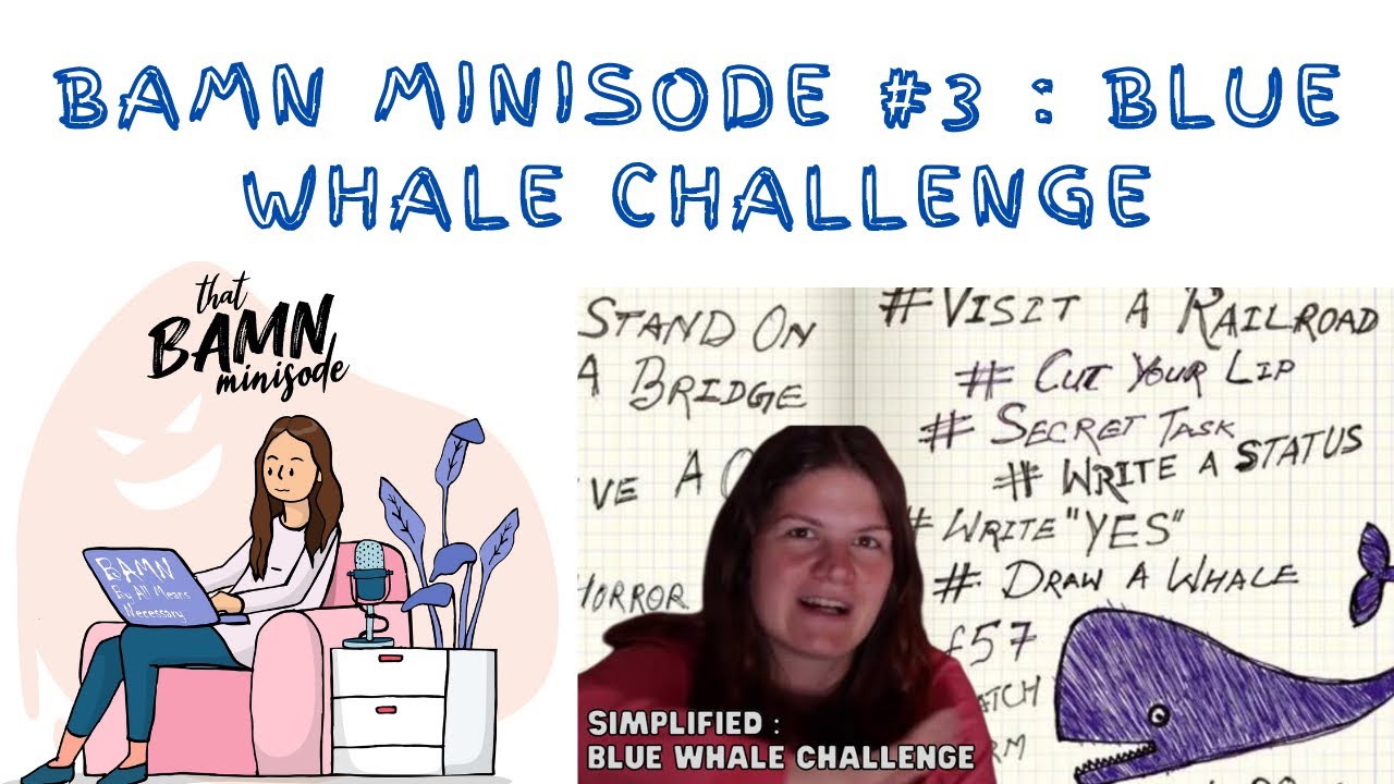 BAMN Minisode #3 : 20 Degrees Outside The Topic &mdash; The Blue Whale Challenge