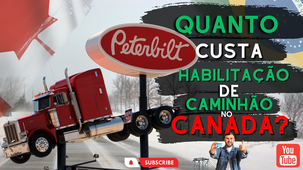 QUANTO CUSTA TIRAR HABILITAÇÃO DE CAMINHÃO NO CANADA ? 🇧🇷🇨🇦
