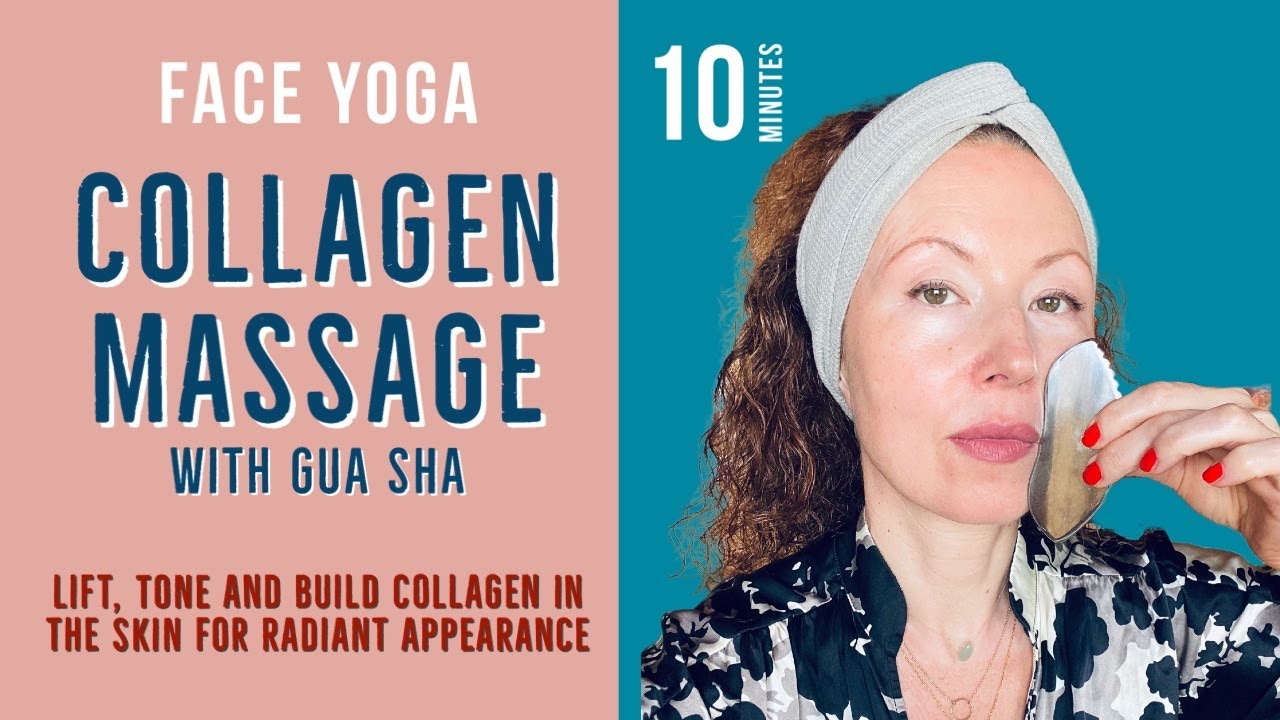 Face Yoga COLLAGEN MASSAGE with GUA SHA - Lift, Tone and Build Collagen Naturally