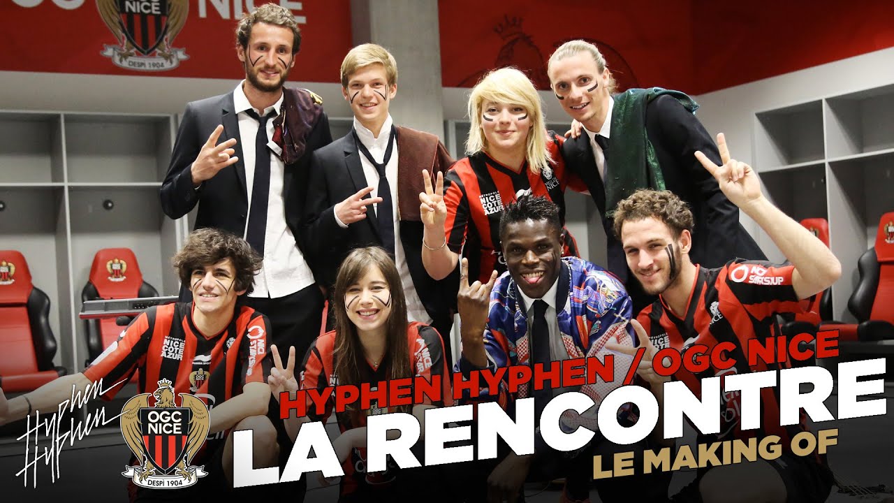 Hyphen Hyphen / OGC Nice : la rencontre (making of)