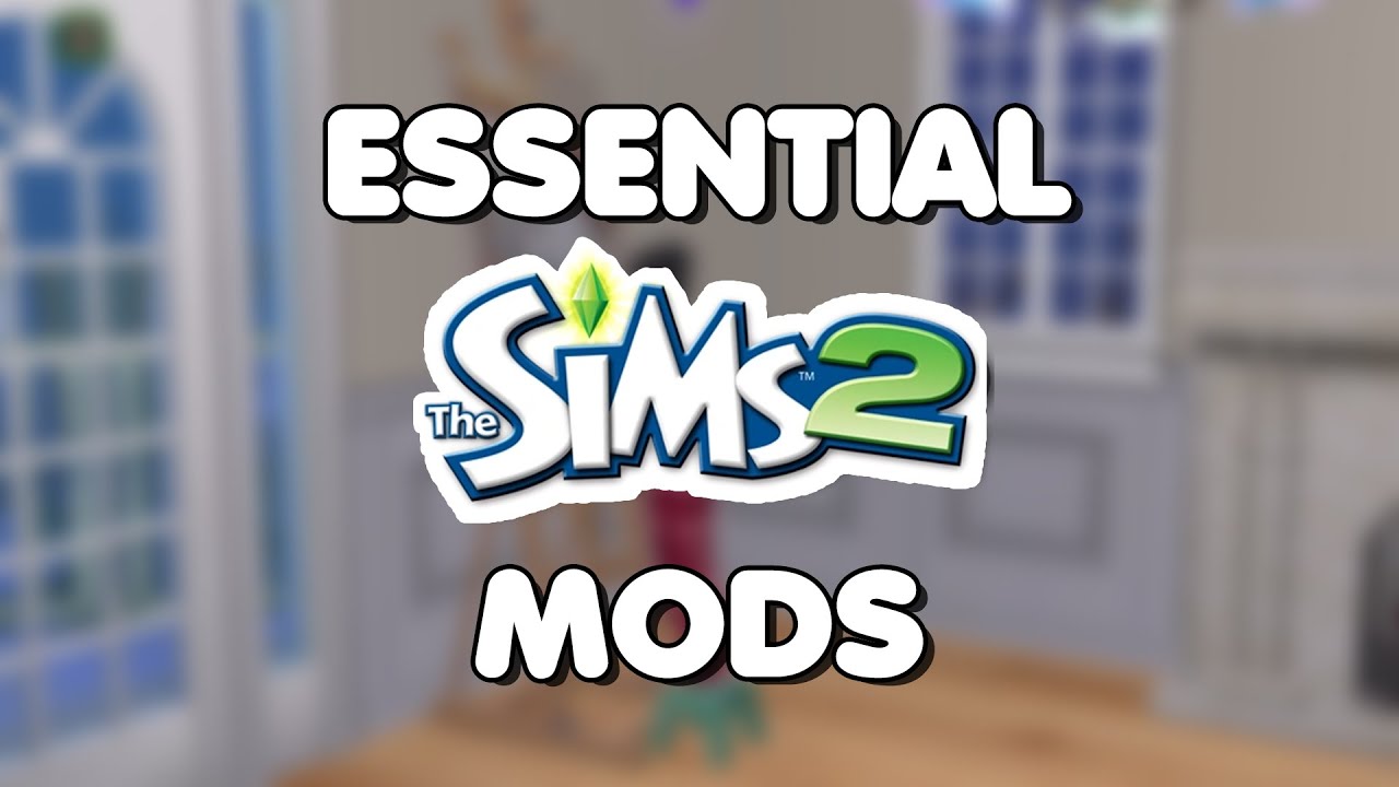 Essential mods you NEED for The Sims 2