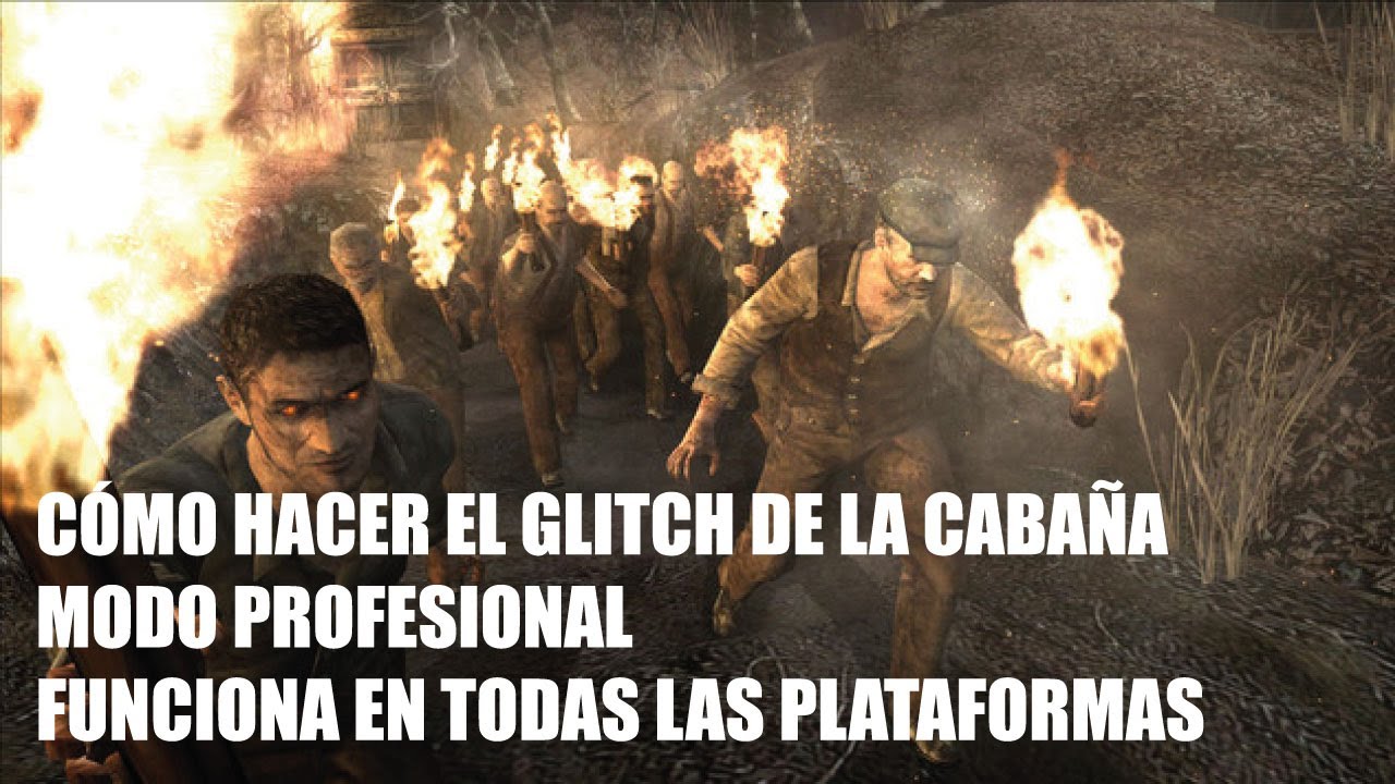 GUÍA RESIDENT EVIL 4 PROFESIONAL: COMO HACER EL GLITCH DE LA CABAÑA