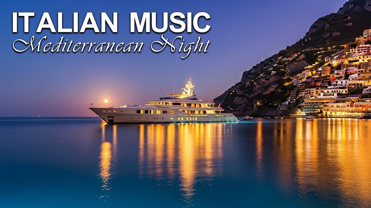 Italian Music – Mediterranean Dream ✨ Golden Night Across the Sea