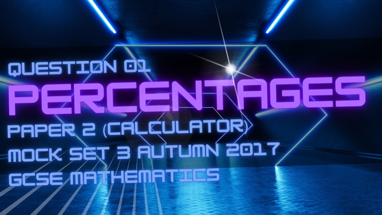 Question 01 Percentages | GCSE Mathematics Foundation | Paper 2 (Calculator) | Mock Set 3 | 00144