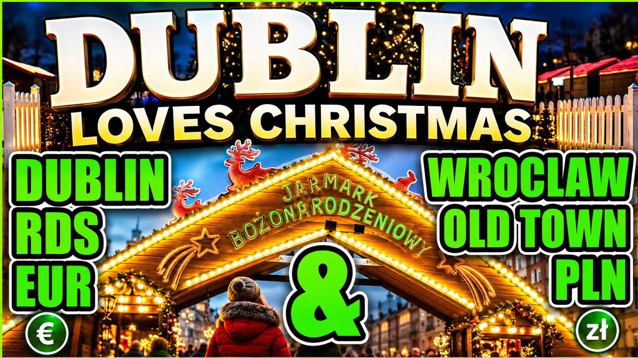 Dublin Loves Christmas 2025 + Wrocław Jarmark Bożonarodzeniowy – Two Magical Markets in One Video