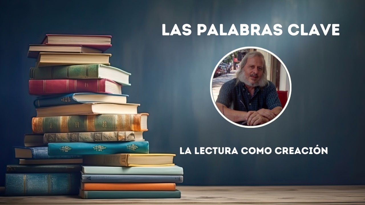 Las palabras clave- la lectura como creación -Capitulo 75. Andrés Rivera. La sierva.