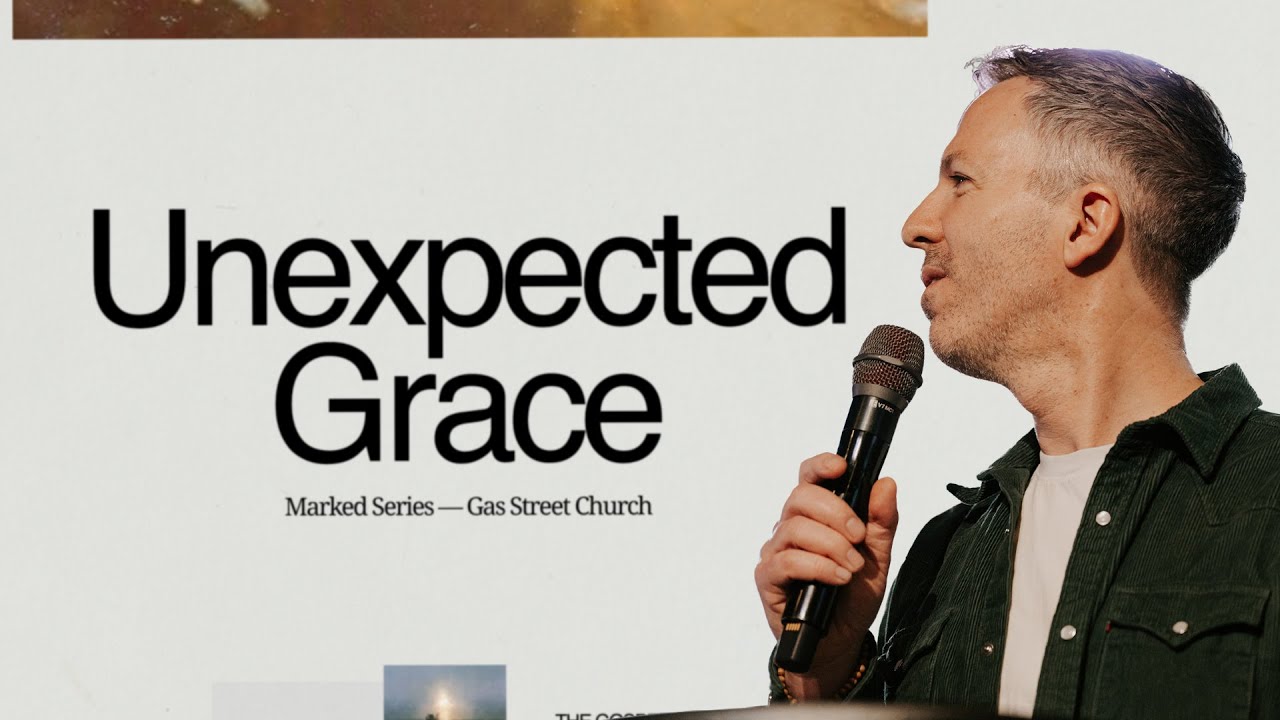 Unexpected Grace — Nick Drake | Gas Street Church