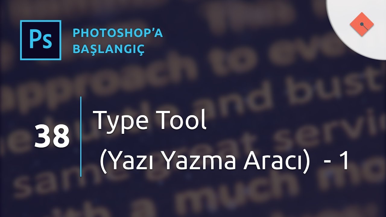 Photoshop Dersleri - Başlangıç #38 | Type Tool (Yazı Yazma Aracı) 1