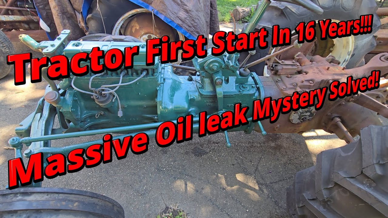 First Start In 16 Years - Massey TO-35 Tractor!!! Mystery Oil Leak Problem Solved!