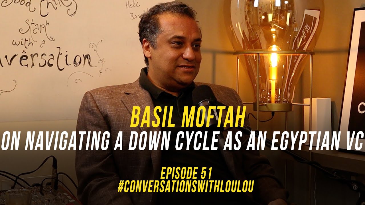 #51 Basil Moftah on navigating a down cycle as an Egyptian VC