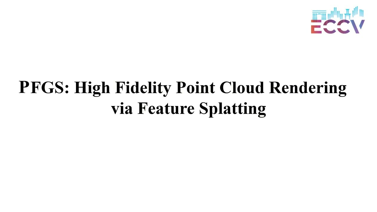 PFGS: High Fidelity Point Cloud Rendering via Feature Splatting
