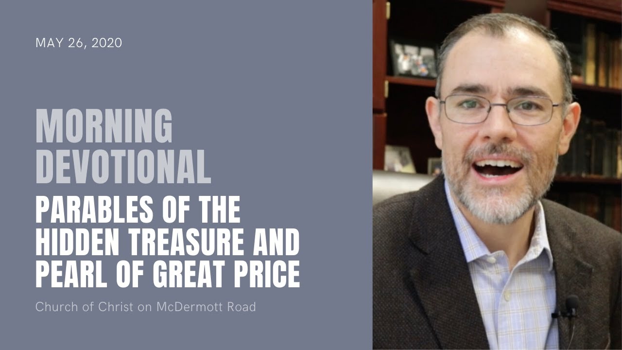 Morning Devotional - Parables of the Hidden Treasure and Pearl of Great Price (Matthew 13:44-46)